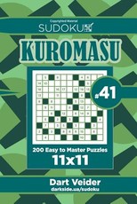 Sudoku Kuromasu - 200 Easy to Master Puzzles 11x11 (Volume 41)