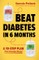 Beat Diabetes in 6 Months