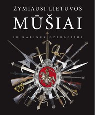 Žymiausi Lietuvos mūšiai ir karinės operacijos