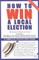 How To Win A Local Election, Revised
