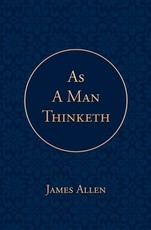 As a Man Thinketh