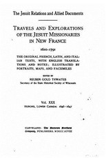 The Jesuit relations and allied documents - Travel and Explorations of the Jesuit Missionaries in New France