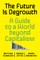 The Future Is Degrowth