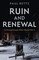 Ruin and Renewal