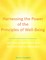 Harnessing the Power of the Principles of Well-Being