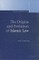 Origins and Evolution of Islamic Law