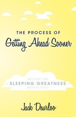 The Process of Getting Ahead Sooner
