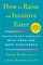How to Raise an Intuitive Eater
