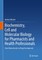 Biochemistry, Cell and Molecular Biology for Pharmacists and Health Professionals