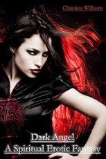 Dark Angel A Spiritual Erotic Fantasy