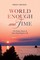 World Enough and Time