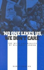 'No One Likes Us, We Don't Care'