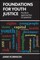 Foundations for Youth Justice