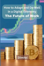 How to Adapt and Do Well in a Digital Economy