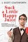 Suck a Little happy Juice