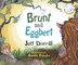 Brunt and Eggbert