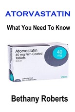 Atorvastatin. What You Need To Know.