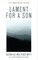 Lament for a Son, 40th Anniversary Edition