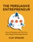 The Persuasive Entrepreneur