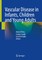 Vascular Disease in Infants, Children and Young Adults