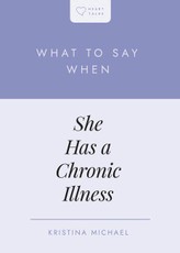 What to Say When She Has a Chronic Illness