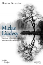 Mielas Liūdesy: jaunimo rašytojai ir paaugliai apie tamsiąją meilės pusę