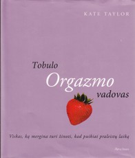 Tobulo orgazmo vadovas