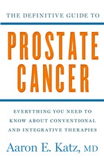 The Definitive Guide to Prostate Cancer