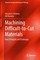 Machining Difficult-to-Cut Materials