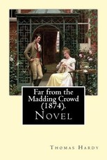 Far from the Madding Crowd (1874). By