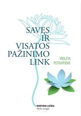 Savęs ir visatos pažinimo link. Meilės energija