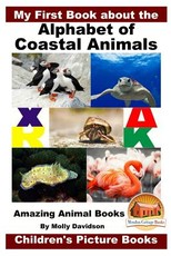 My First Book about the Alphabet of Coastal Animals - Amazing Animal Books - Children's Picture Books