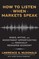 McDonald, L: How to Listen When Markets Speak