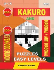 200 Kakuro and 200 Even-Odd Sudoku Diagonal + Anti Diagonal Puzzles Easy Levels.