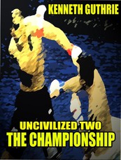 Championship (Uncivilized Action Boxing Series)