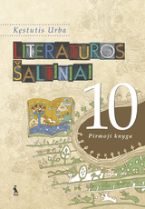 Literatūros šaltiniai. Vadovėlis 10 klasei. Pirmoji knyga