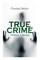 TRUE CRIME Boxed Set