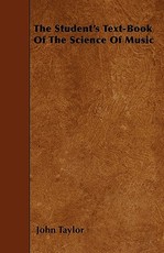 The Student's Text-Book of the Science of Music