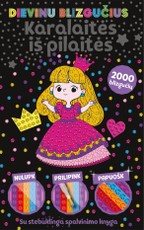 Karalaitės iš pilaitės. Dievinu blizgučius