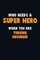 Who Need A SUPER HERO, When You Are Turbine Engineer