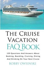 The Cruise Vacation FAQ Book