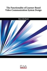 The Functionality of Learner-Based Video Communication System Design