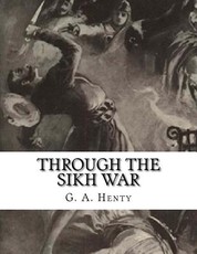 Through the Sikh War