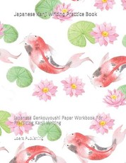 Japanese Kanji Writing Practice Book