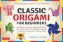 Classic Origami for Beginners Kit Ebook