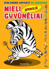 Mieli gyvūnėliai. Afrikoje. Spalvinimo knygelė su lipdukais