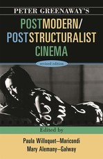 Peter Greenaway's Postmodern / Poststructuralist Cinema