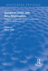 Telò, M: European Union and New Regionalism: Europe and Glob