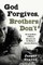 God Forgives, Brothers Don't