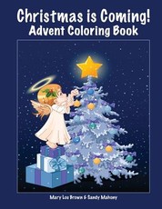 Christmas is Coming! Advent Coloring Book